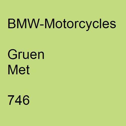 BMW-Motorcycles, Gruen Met, 746.